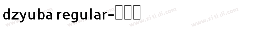 dzyuba regular字体转换